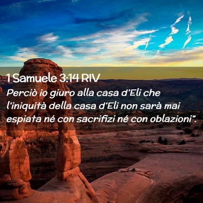 Picture 02 - 1 Samuele 3:14 RIV - Perciò io giuro alla casa d’Eli che - Bible Verse Picture