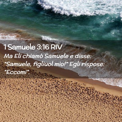 Picture 02 - 1 Samuele 3:16 RIV - Ma Eli chiamò Samuele e disse: “Samuele, - Bible Verse Picture