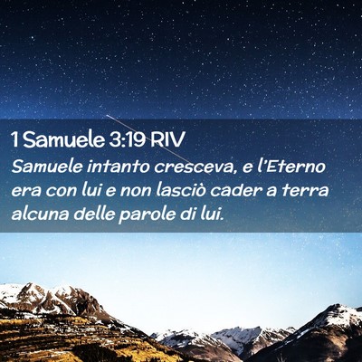 Picture 02 - 1 Samuele 3:19 RIV - Samuele intanto cresceva, e l’Eterno era con - Bible Verse Picture