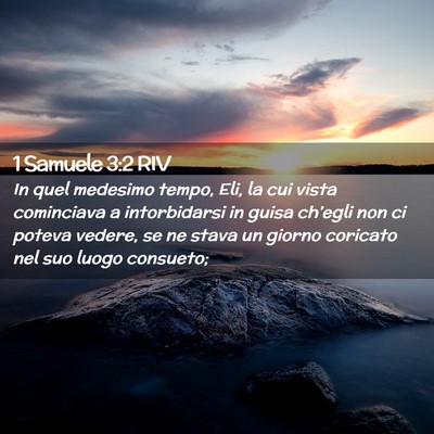 Picture 02 - 1 Samuele 3:2 RIV - In quel medesimo tempo, Eli, la cui vista - Bible Verse Picture