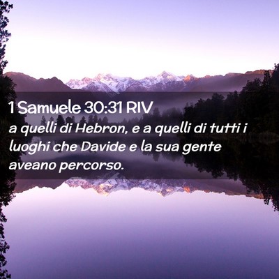 Picture 02 - 1 Samuele 30:31 RIV - a quelli di Hebron, e a quelli di tutti i luoghi - Bible Verse Picture
