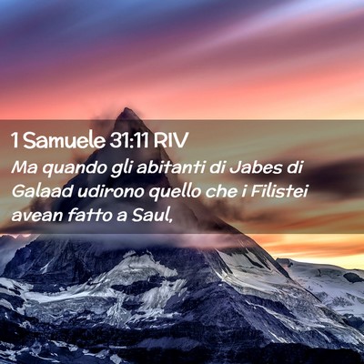 Picture 02 - 1 Samuele 31:11 RIV - Ma quando gli abitanti di Jabes di Galaad udirono - Bible Verse Picture