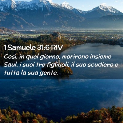 Picture 02 - 1 Samuele 31:6 RIV - Così, in quel giorno, morirono insieme Saul, i - Bible Verse Picture