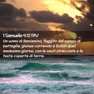 Picture 02 - 1 Samuele 4:12 RIV - Un uomo di Beniamino, fuggito dal campo di - Bible Verse Picture