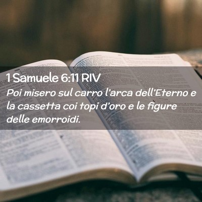 Picture 02 - 1 Samuele 6:11 RIV - Poi misero sul carro l’arca dell’Eterno e la - Bible Verse Picture