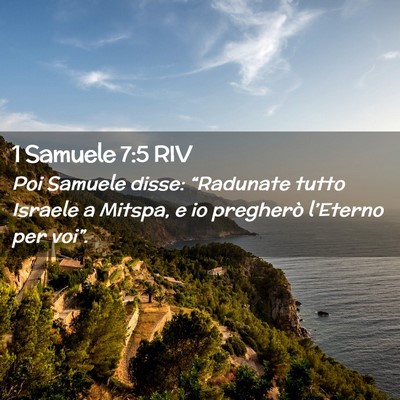 Picture 02 - 1 Samuele 7:5 RIV - Poi Samuele disse: “Radunate tutto Israele a - Bible Verse Picture