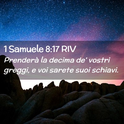 Picture 02 - 1 Samuele 8:17 RIV - Prenderà la decima de’ vostri greggi, e voi - Bible Verse Picture
