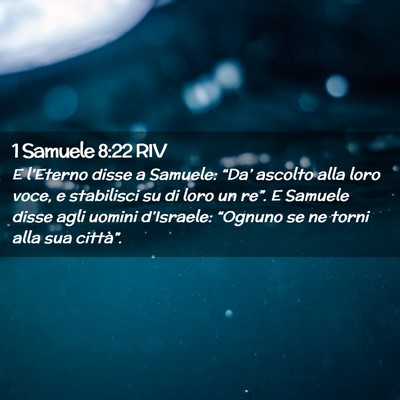 Picture 02 - 1 Samuele 8:22 RIV - E l’Eterno disse a Samuele: “Da’ ascolto - Bible Verse Picture