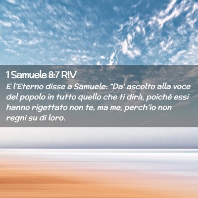 Picture 02 - 1 Samuele 8:7 RIV - E l’Eterno disse a Samuele: “Da’ ascolto - Bible Verse Picture