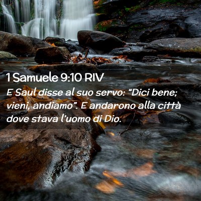 Picture 02 - 1 Samuele 9:10 RIV - E Saul disse al suo servo: “Dici bene; vieni, - Bible Verse Picture
