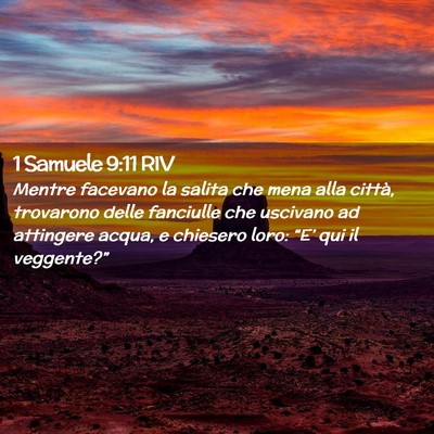 Picture 02 - 1 Samuele 9:11 RIV - Mentre facevano la salita che mena alla città, - Bible Verse Picture