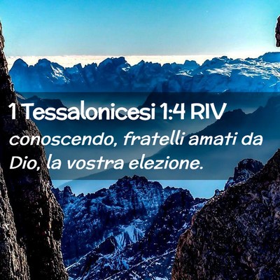 Picture 02 - 1 Tessalonicesi 1:4 RIV - conoscendo, fratelli amati da Dio, la vostra - Bible Verse Picture