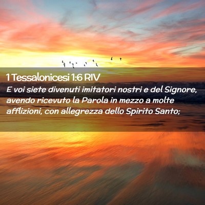 Picture 02 - 1 Tessalonicesi 1:6 RIV - E voi siete divenuti imitatori nostri e del - Bible Verse Picture