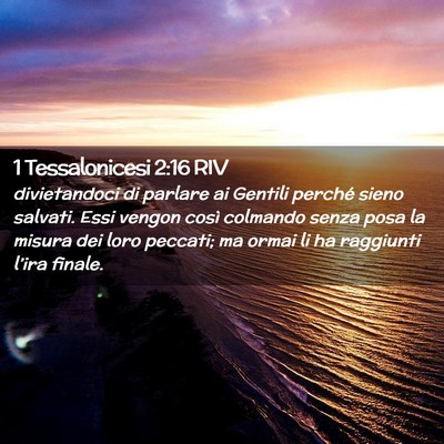 Picture 02 - 1 Tessalonicesi 2:16 RIV - divietandoci di parlare ai Gentili perché sieno - Bible Verse Picture