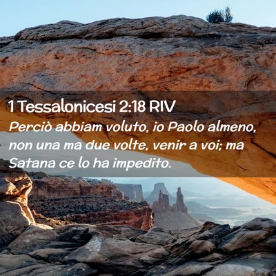 Picture 02 - 1 Tessalonicesi 2:18 RIV - Perciò abbiam voluto, io Paolo almeno, non una - Bible Verse Picture