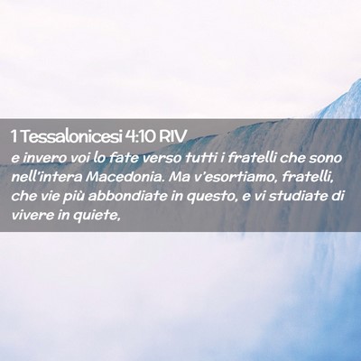 Picture 02 - 1 Tessalonicesi 4:10 RIV - e invero voi lo fate verso tutti i fratelli che - Bible Verse Picture