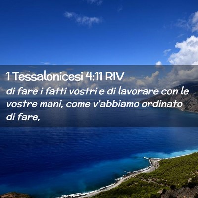 Picture 02 - 1 Tessalonicesi 4:11 RIV - di fare i fatti vostri e di lavorare con le - Bible Verse Picture
