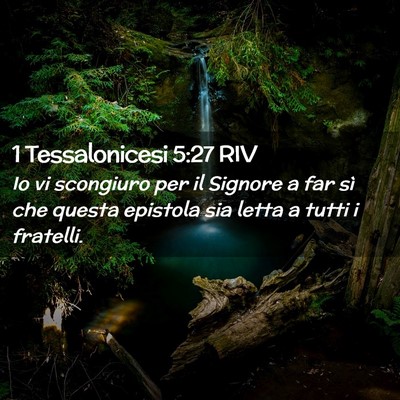 Picture 02 - 1 Tessalonicesi 5:27 RIV - Io vi scongiuro per il Signore a far sì che - Bible Verse Picture