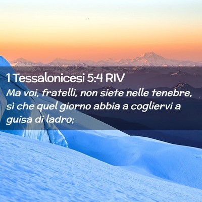 Picture 02 - 1 Tessalonicesi 5:4 RIV - Ma voi, fratelli, non siete nelle tenebre, sì - Bible Verse Picture