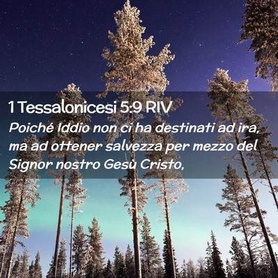 Picture 02 - 1 Tessalonicesi 5:9 RIV - Poiché Iddio non ci ha destinati ad ira, ma ad - Bible Verse Picture