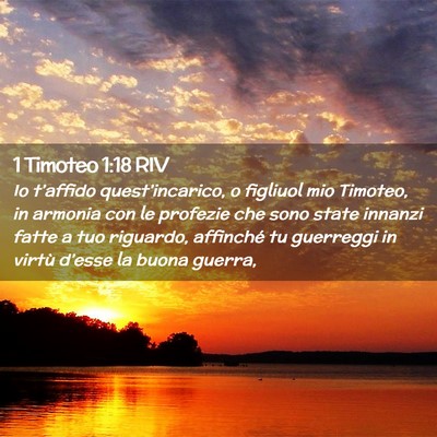 Picture 02 - 1 Timoteo 1:18 RIV - Io t’affido quest’incarico, o figliuol mio - Bible Verse Picture