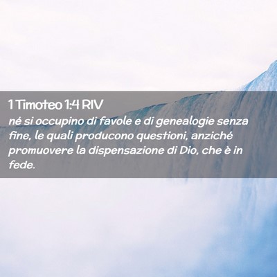 Picture 02 - 1 Timoteo 1:4 RIV - né si occupino di favole e di genealogie senza - Bible Verse Picture