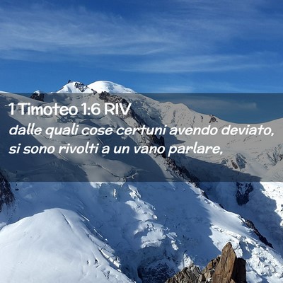 Picture 02 - 1 Timoteo 1:6 RIV - dalle quali cose certuni avendo deviato, si sono - Bible Verse Picture