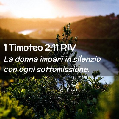 Picture 02 - 1 Timoteo 2:11 RIV - La donna impari in silenzio con ogni - Bible Verse Picture