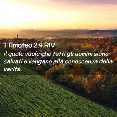 Picture 02 - 1 Timoteo 2:4 RIV - il quale vuole che tutti gli uomini siano salvati - Bible Verse Picture