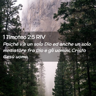 Picture 02 - 1 Timoteo 2:5 RIV - Poiché v’è un solo Dio ed anche un solo - Bible Verse Picture