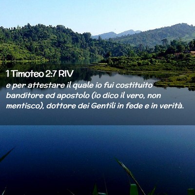 Picture 02 - 1 Timoteo 2:7 RIV - e per attestare il quale io fui costituito - Bible Verse Picture