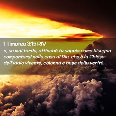 Picture 02 - 1 Timoteo 3:15 RIV - e, se mai tardo, affinché tu sappia come bisogna - Bible Verse Picture