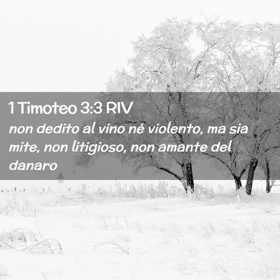 Picture 02 - 1 Timoteo 3:3 RIV - non dedito al vino né violento, ma sia mite, non - Bible Verse Picture