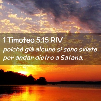 Picture 02 - 1 Timoteo 5:15 RIV - poiché già alcune si sono sviate per andar - Bible Verse Picture