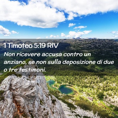 Picture 02 - 1 Timoteo 5:19 RIV - Non ricevere accusa contro un anziano, se non - Bible Verse Picture