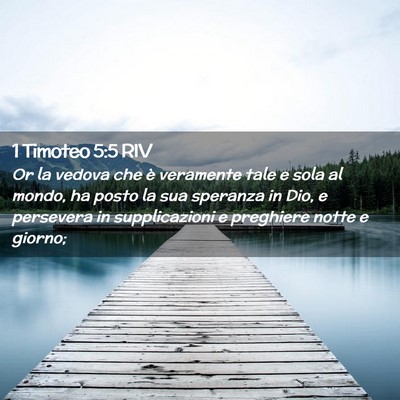 Picture 02 - 1 Timoteo 5:5 RIV - Or la vedova che è veramente tale e sola al - Bible Verse Picture