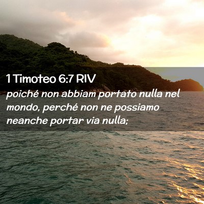 Picture 02 - 1 Timoteo 6:7 RIV - poiché non abbiam portato nulla nel mondo, - Bible Verse Picture