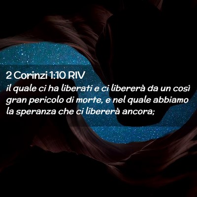 Picture 02 - 2 Corinzi 1:10 RIV - il quale ci ha liberati e ci libererà da un - Bible Verse Picture