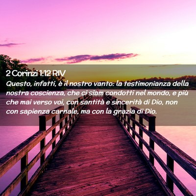 Picture 02 - 2 Corinzi 1:12 RIV - Questo, infatti, è il nostro vanto: la - Bible Verse Picture