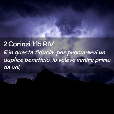 Picture 02 - 2 Corinzi 1:15 RIV - E in questa fiducia, per procurarvi un duplice - Bible Verse Picture