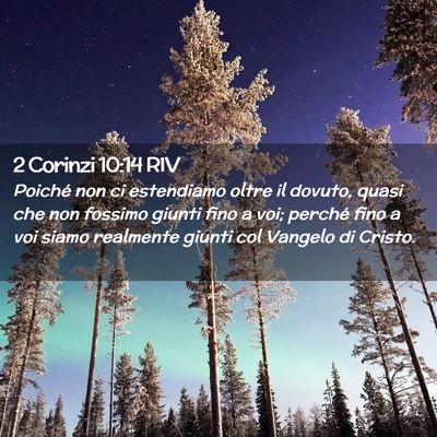 Picture 02 - 2 Corinzi 10:14 RIV - Poiché non ci estendiamo oltre il dovuto, quasi - Bible Verse Picture