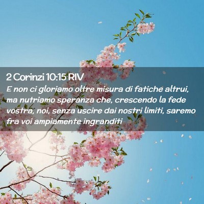 Picture 02 - 2 Corinzi 10:15 RIV - E non ci gloriamo oltre misura di fatiche altrui, - Bible Verse Picture