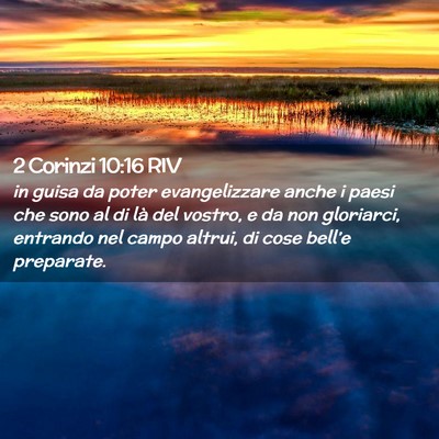 Picture 02 - 2 Corinzi 10:16 RIV - in guisa da poter evangelizzare anche i paesi che - Bible Verse Picture