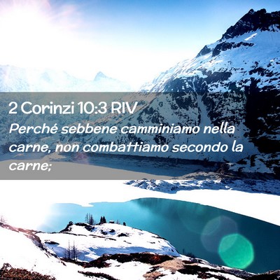 Picture 02 - 2 Corinzi 10:3 RIV - Perché sebbene camminiamo nella carne, non - Bible Verse Picture