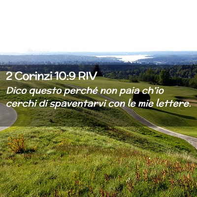 Picture 02 - 2 Corinzi 10:9 RIV - Dico questo perché non paia ch’io cerchi di - Bible Verse Picture