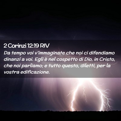 Picture 02 - 2 Corinzi 12:19 RIV - Da tempo voi v’immaginate che noi ci difendiamo - Bible Verse Picture