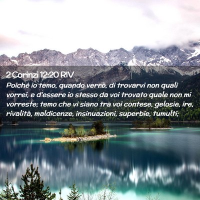Picture 02 - 2 Corinzi 12:20 RIV - Poiché io temo, quando verrò, di trovarvi non - Bible Verse Picture