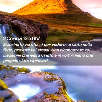 Picture 02 - 2 Corinzi 13:5 RIV - Esaminate voi stessi per vedere se siete nella - Bible Verse Picture