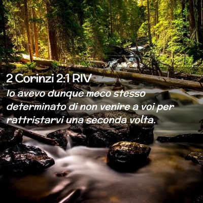 Picture 02 - 2 Corinzi 2:1 RIV - Io avevo dunque meco stesso determinato di non - Bible Verse Picture
