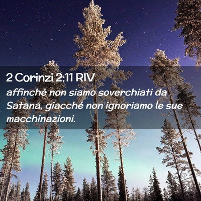 Picture 02 - 2 Corinzi 2:11 RIV - affinché non siamo soverchiati da Satana, - Bible Verse Picture